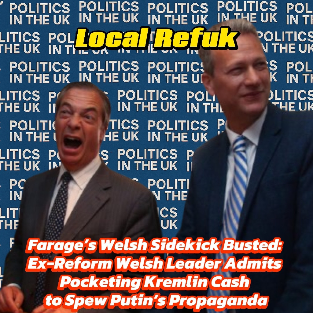 Nigel Farage and Nathan Gill—Reform UK figures linked to Russian bribery scandal